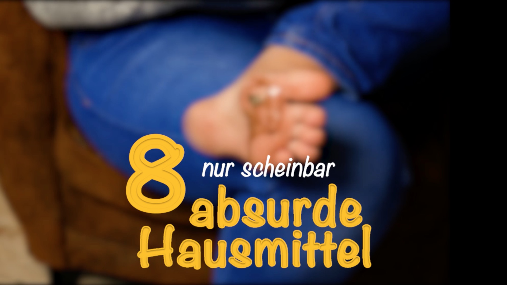 Scheinbar absurde Hausmittel