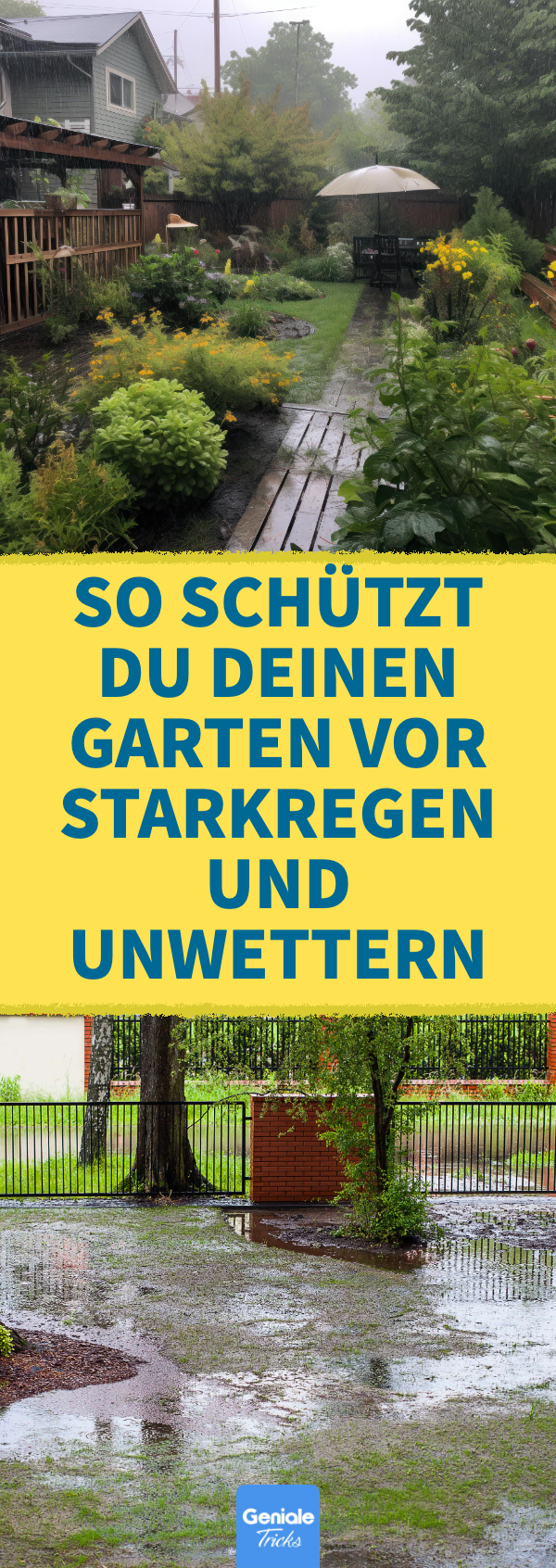 Starkregen So kannst du deinen Garten vor Schäden schützen Genialetricks